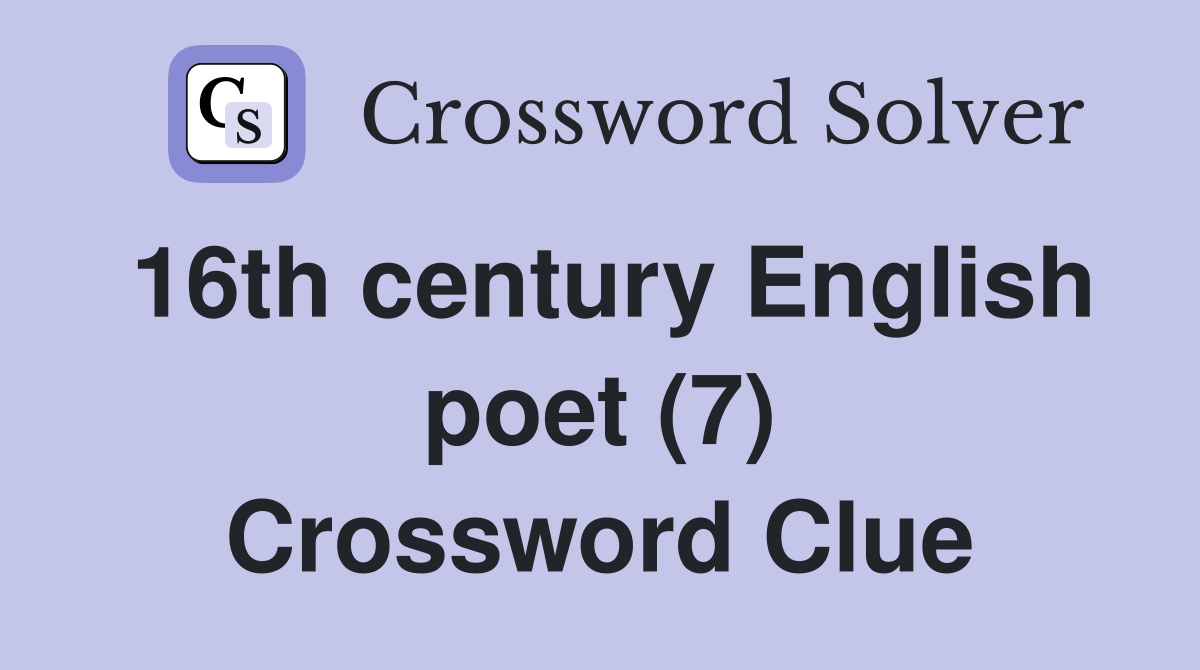 16th century English poet (7) Crossword Clue
