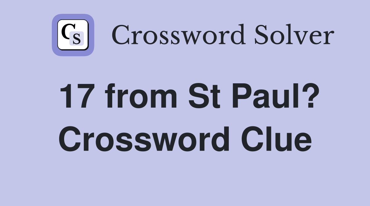 17 from St Paul? Crossword Clue