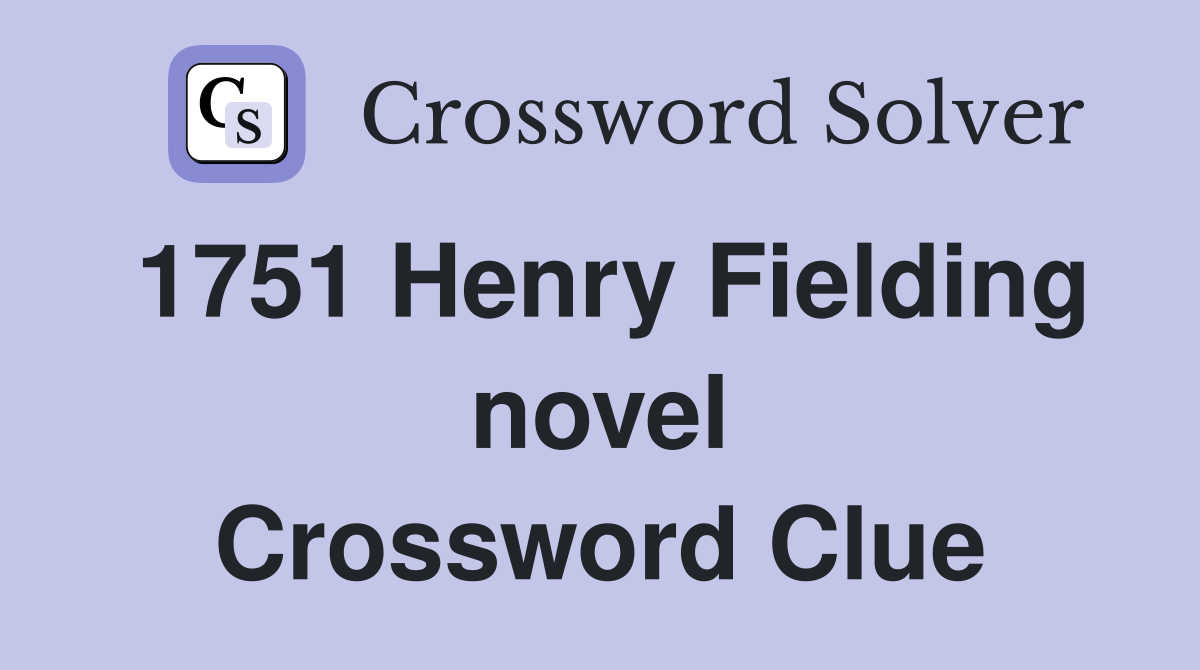 1751 Henry Fielding novel Crossword Clue