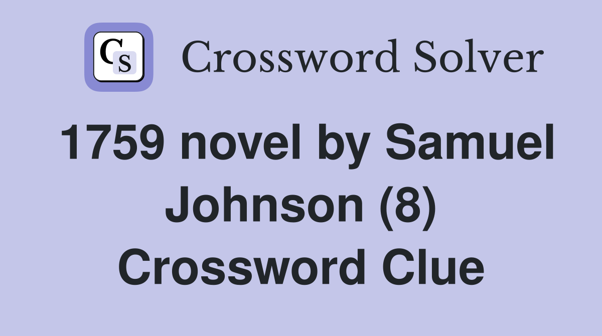 1759 novel by Samuel Johnson (8) Crossword Clue