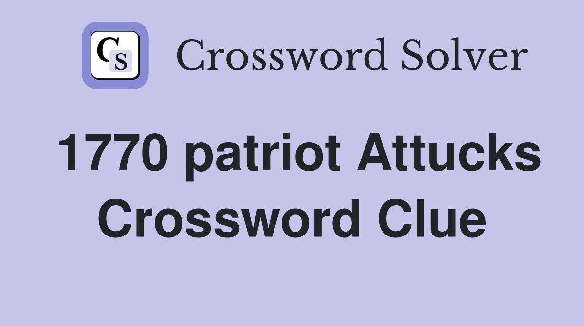 1770 patriot Attucks Crossword Clue