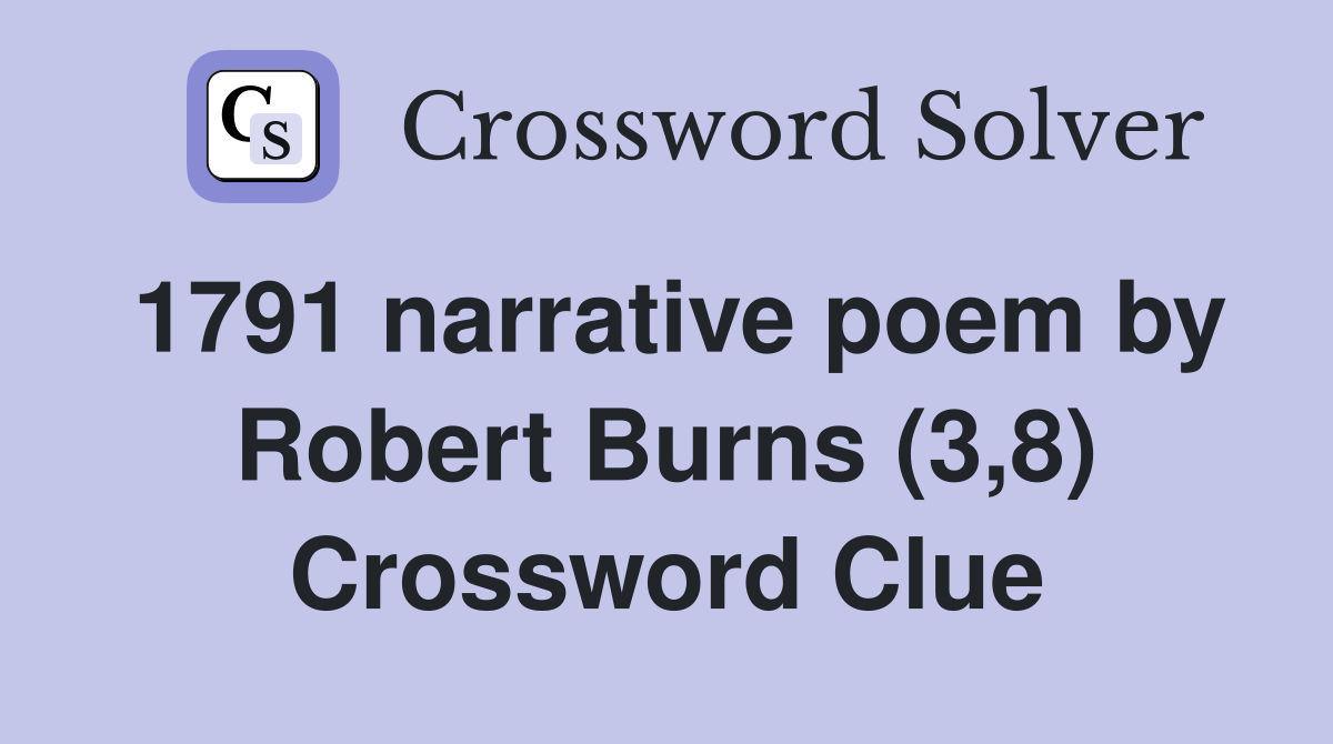 1791 narrative poem by Robert Burns (3,8) Crossword Clue