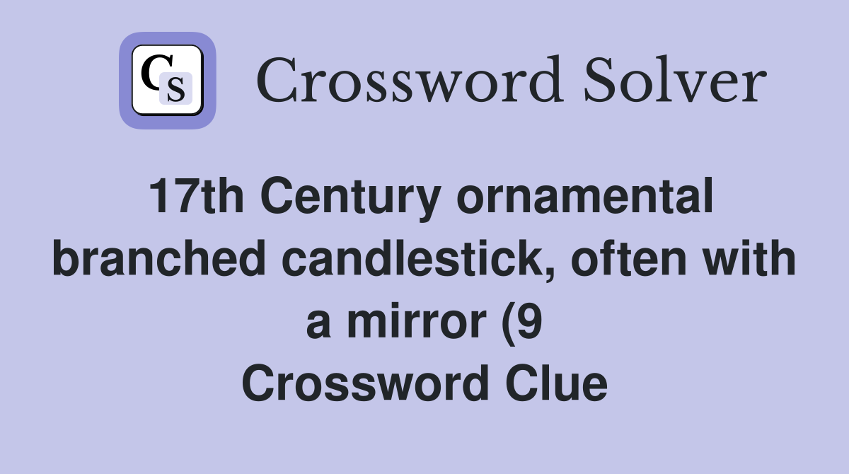 17th Century ornamental branched candlestick often with a mirror (9 17th Century ornamental branched candlestick often with a mirror (9
