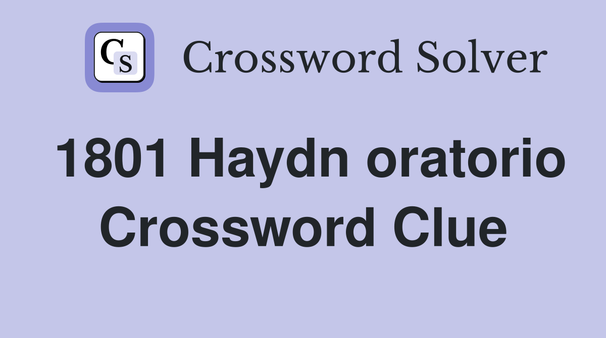 1801 Haydn oratorio Crossword Clue