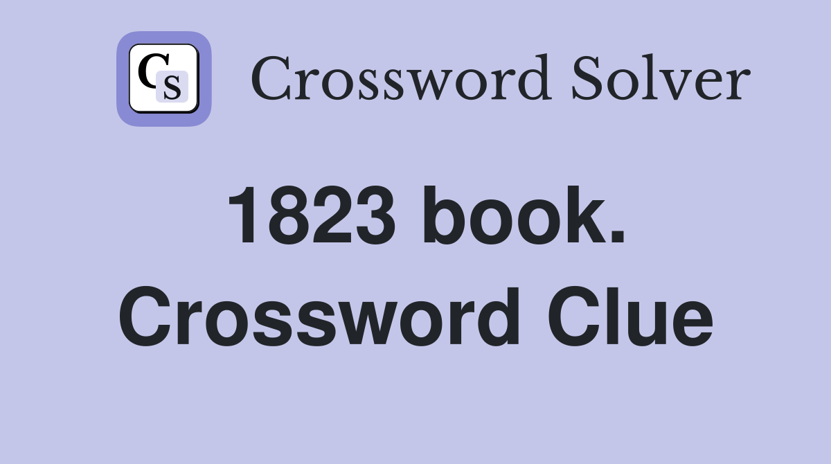 1823 book. Crossword Clue