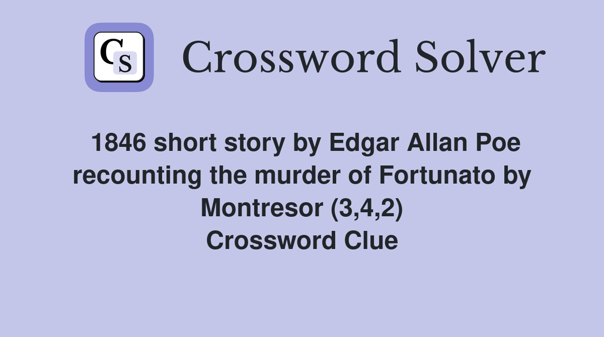 1846 short story by Edgar Allan Poe recounting the murder of Fortunato ...