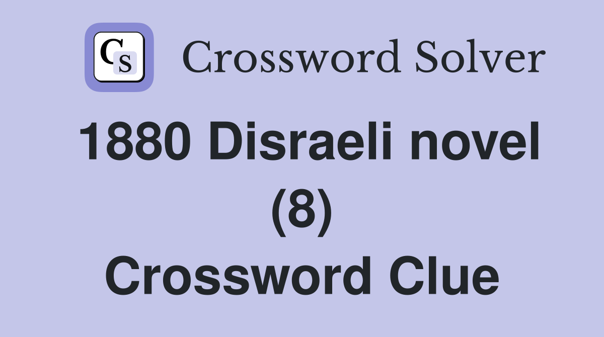 1880 Disraeli novel (8) Crossword Clue