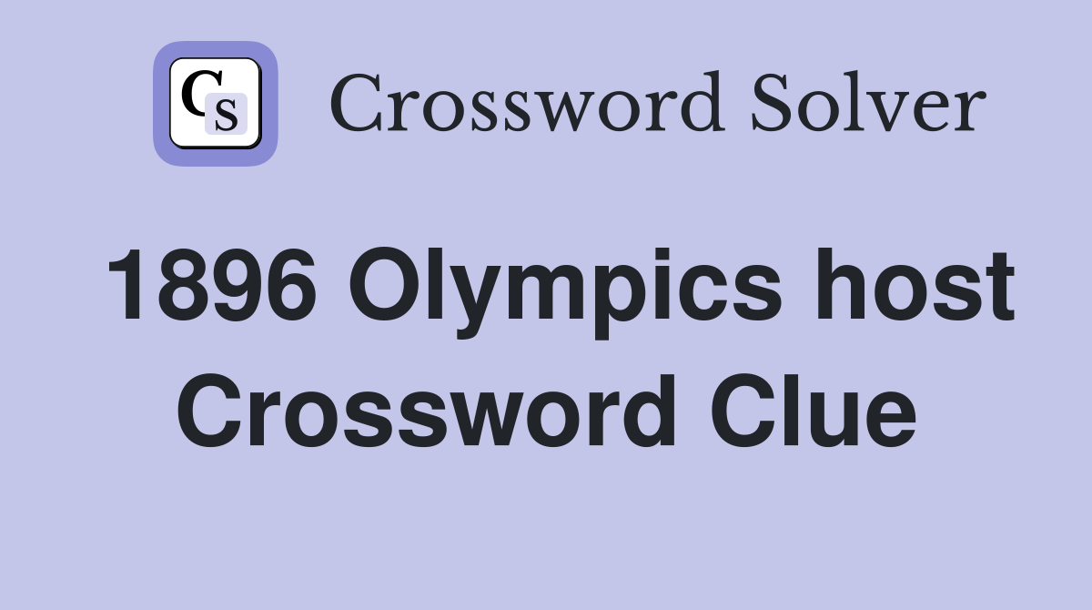 1896 Olympics host Crossword Clue