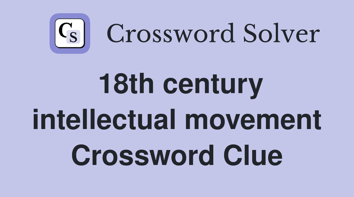 18th century intellectual movement Crossword Clue