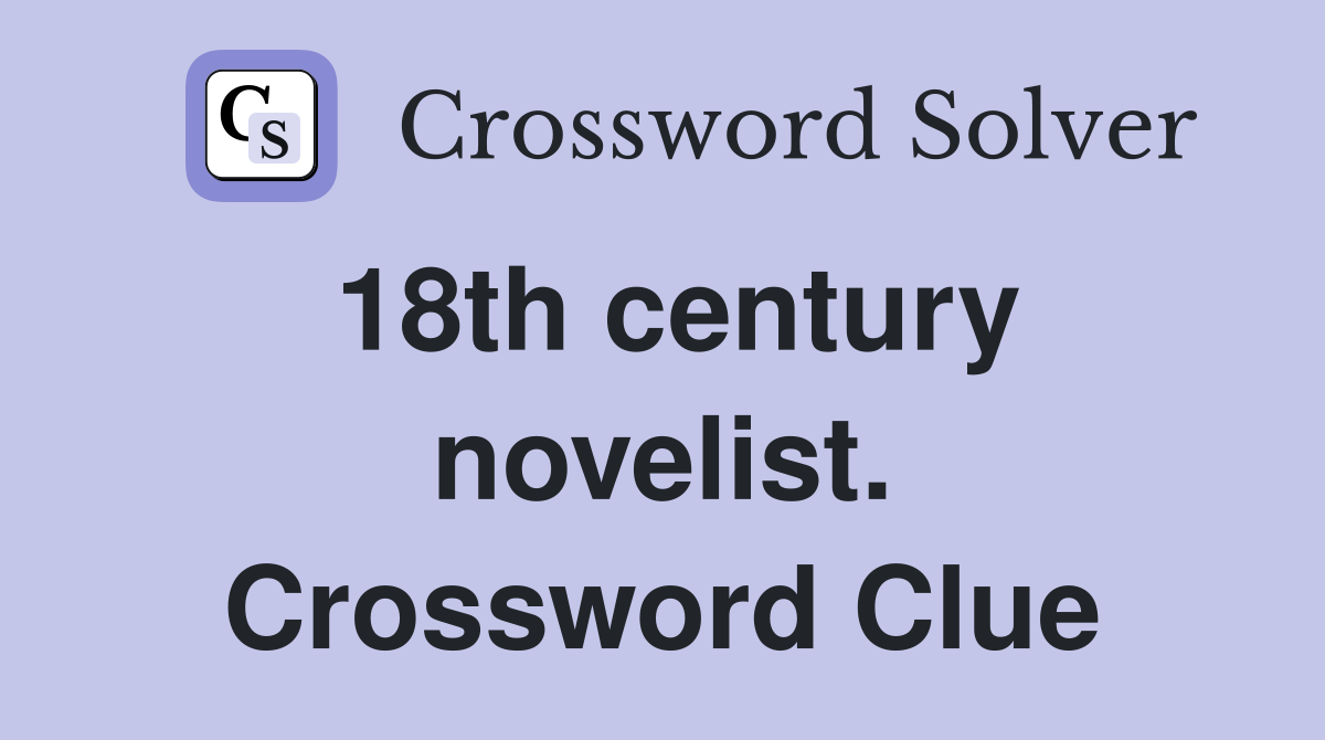 18th century novelist. Crossword Clue