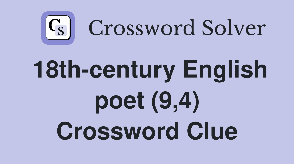 18th-century English poet (9,4) Crossword Clue