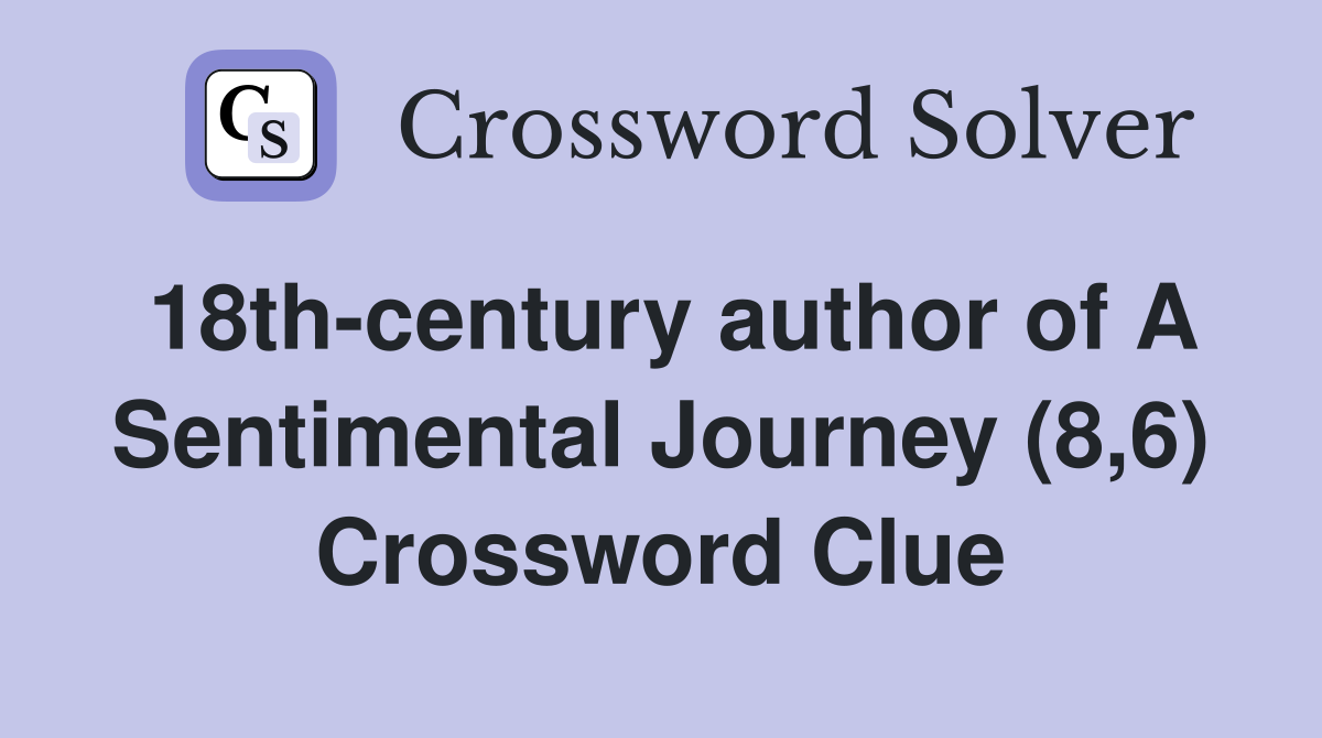 18th-century author of A Sentimental Journey (8,6) Crossword Clue
