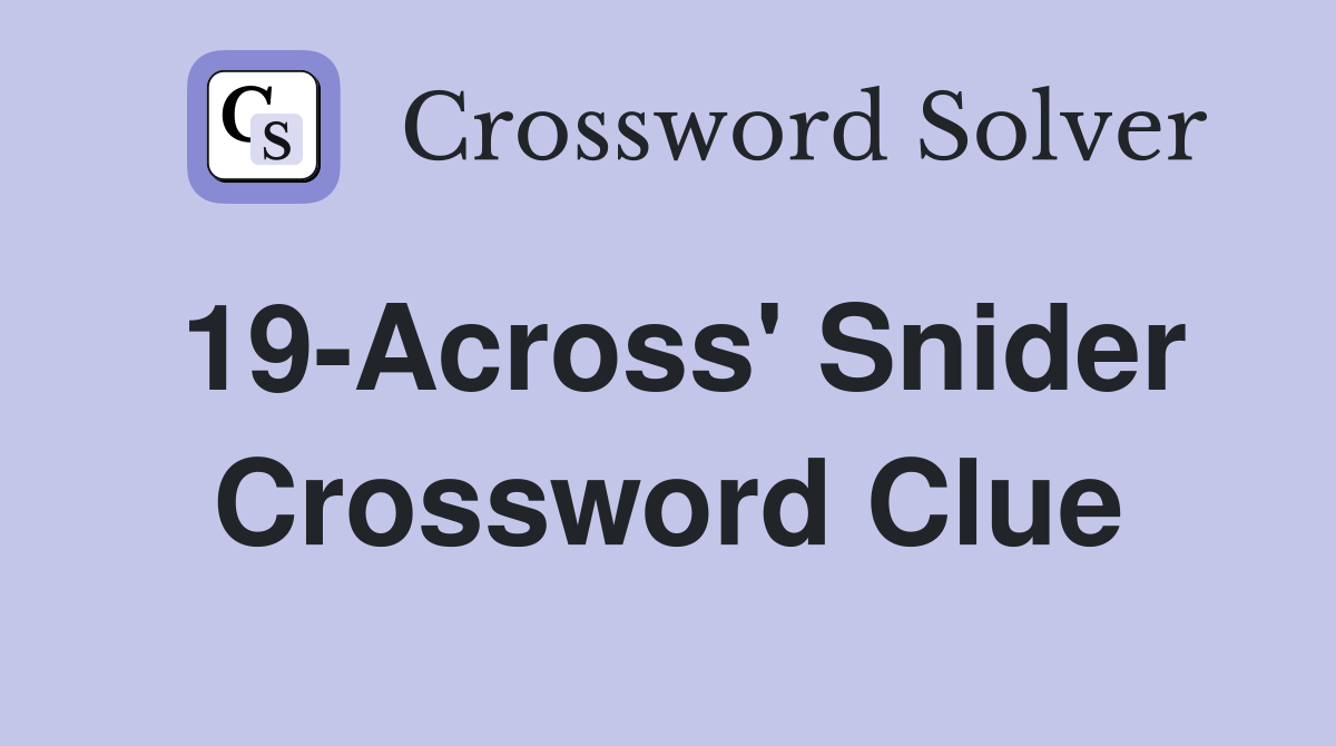 19-Across' Snider Crossword Clue