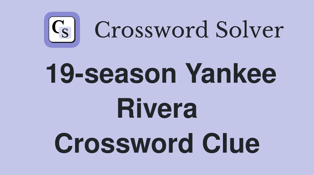 19-season Yankee Rivera Crossword Clue