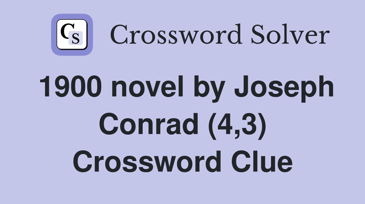 1900 novel by Joseph Conrad (4,3) Crossword Clue