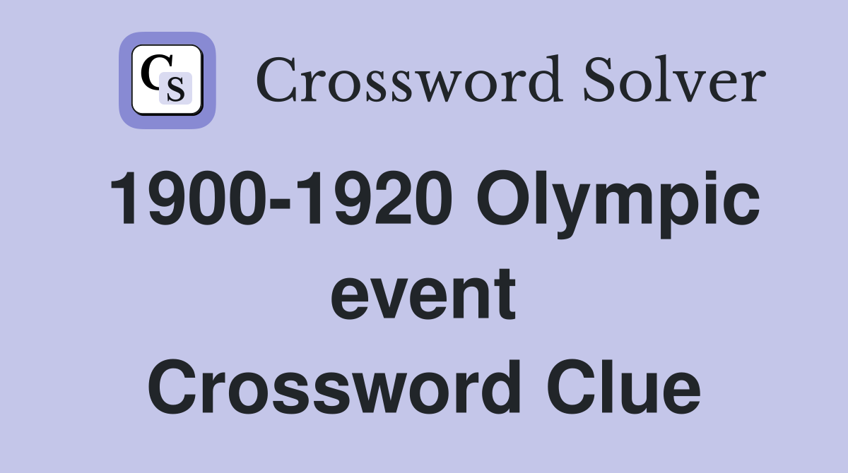 1900-1920 Olympic event Crossword Clue