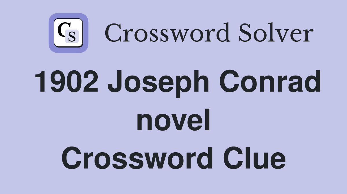 1902 Joseph Conrad novel Crossword Clue