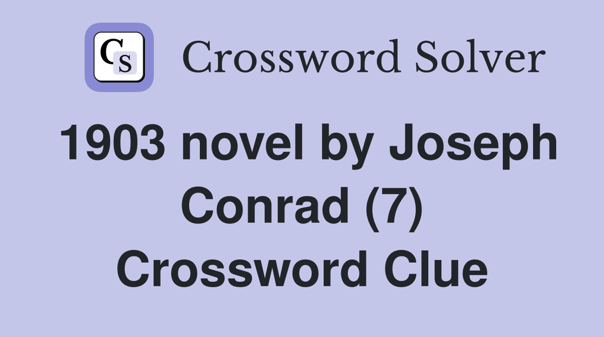 1903 novel by Joseph Conrad (7) Crossword Clue