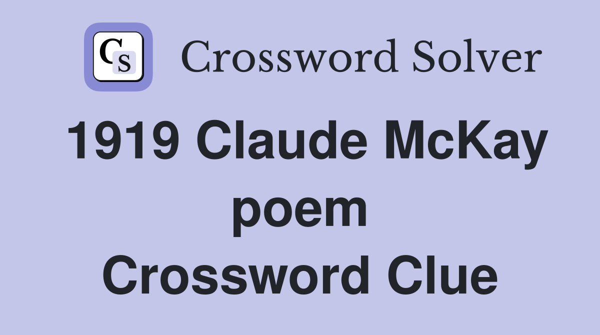 1919 Claude McKay poem Crossword Clue