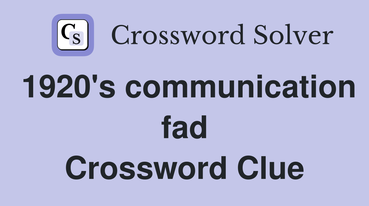 1920's communication fad Crossword Clue