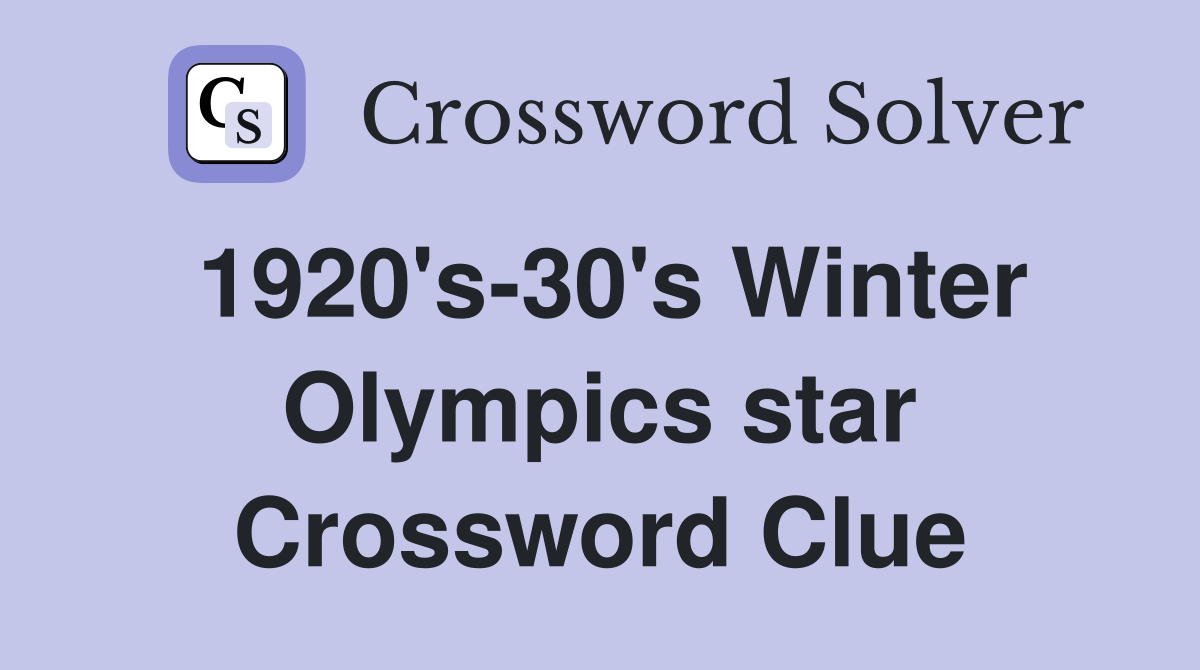 1920's-30's Winter Olympics star Crossword Clue