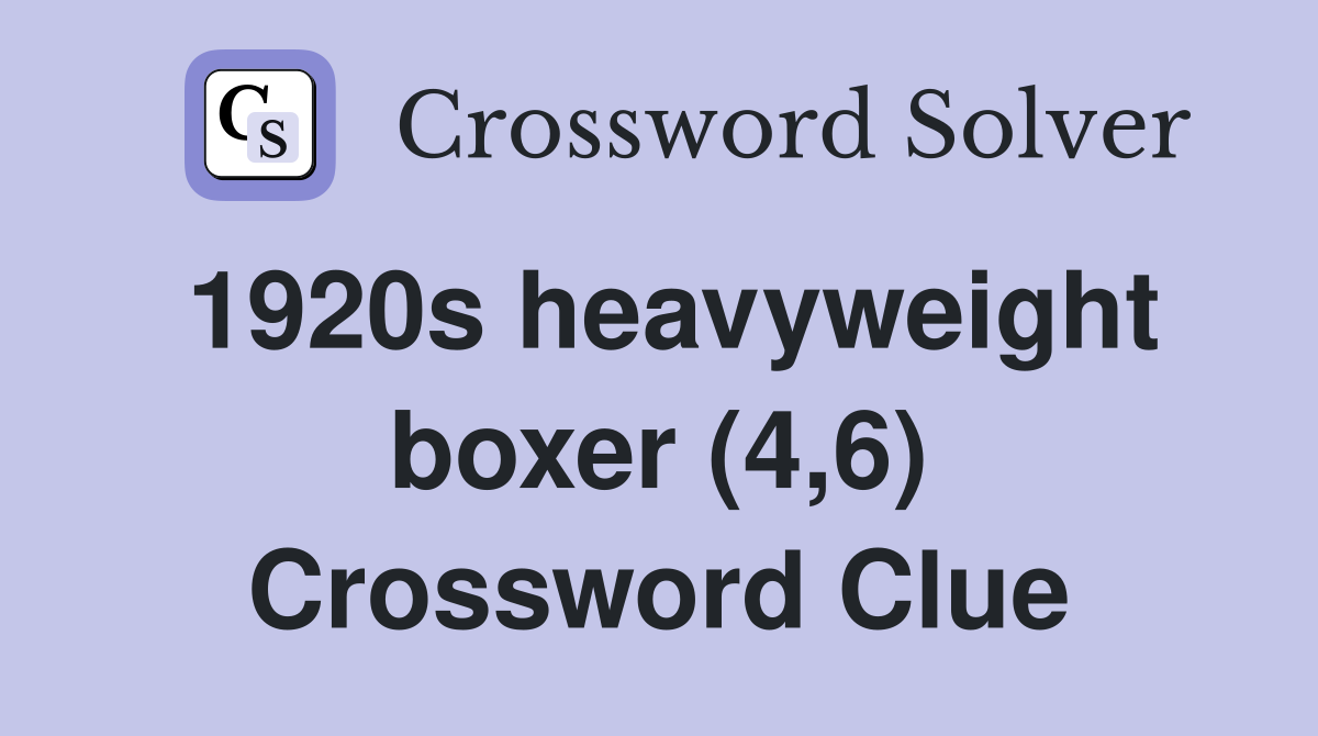 1920s heavyweight boxer (4,6) Crossword Clue