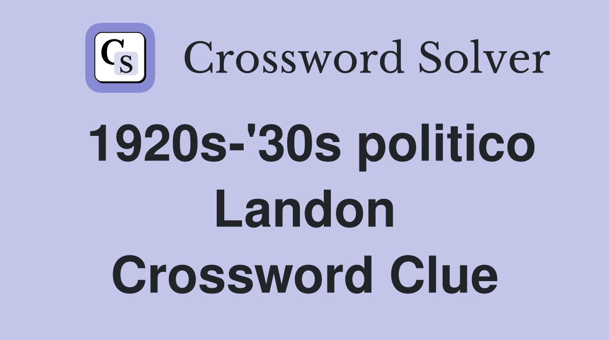 1920s-'30s politico Landon Crossword Clue