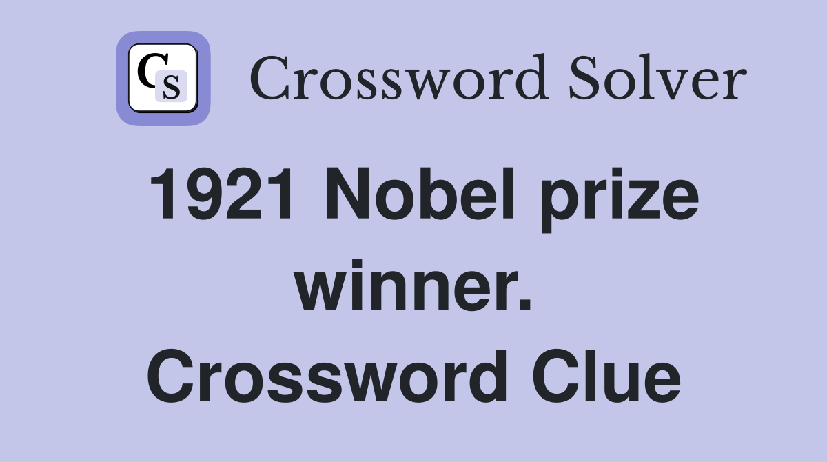 1921 Nobel prize winner. Crossword Clue