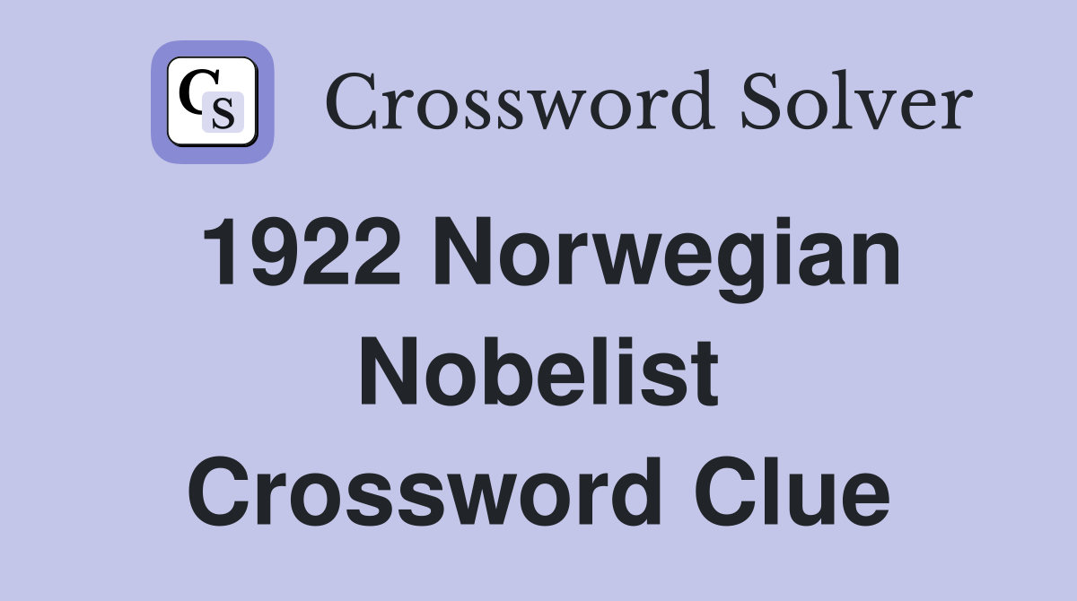 1922 Norwegian Nobelist Crossword Clue