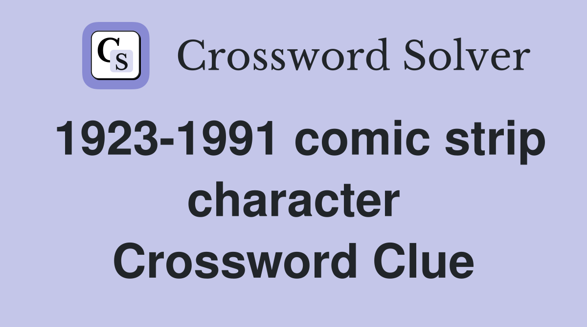 1923-1991 comic strip character Crossword Clue