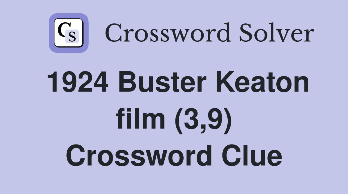 1924 Buster Keaton film (3,9) Crossword Clue