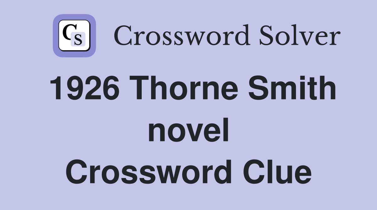1926 Thorne Smith novel Crossword Clue