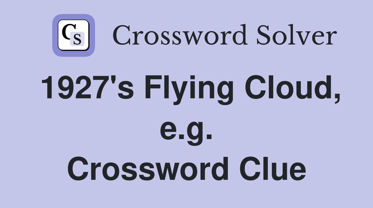 1927's Flying Cloud, e.g. Crossword Clue