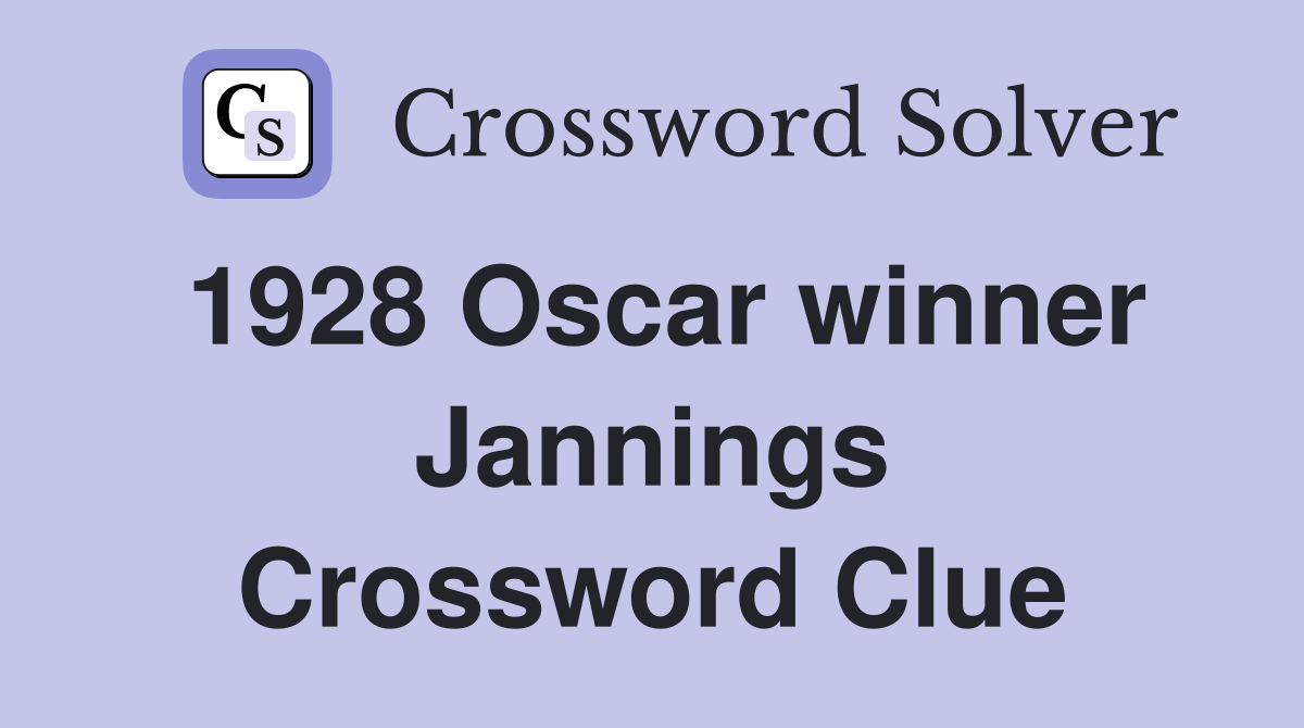 1928 Oscar winner Jannings Crossword Clue