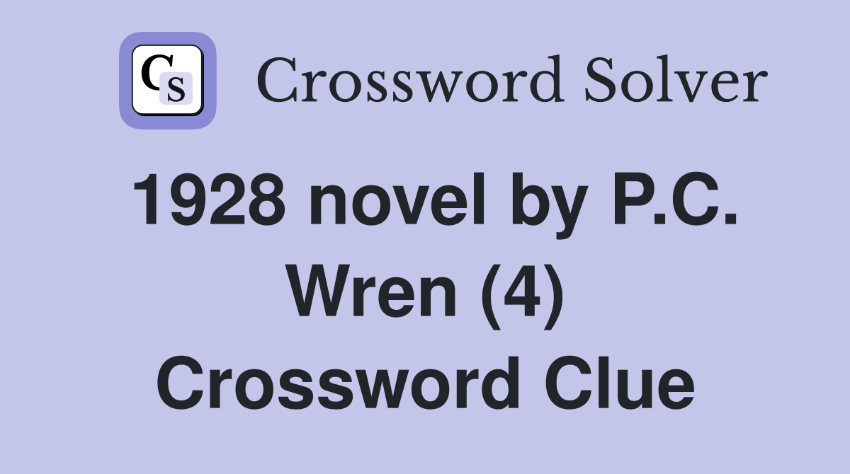 1928 novel by P.C. Wren (4) Crossword Clue