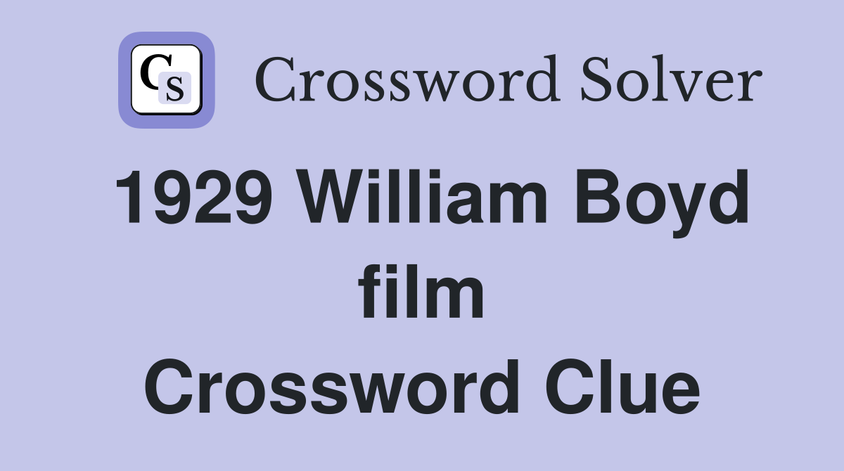 1929 William Boyd film Crossword Clue
