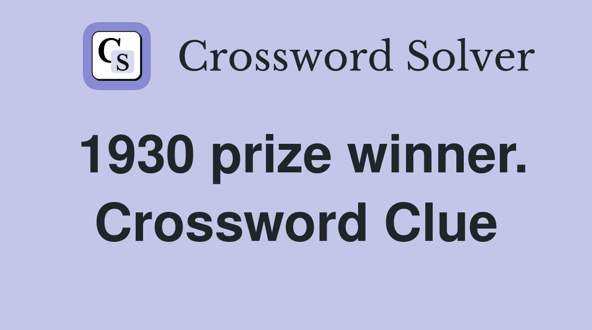 1930 prize winner. Crossword Clue