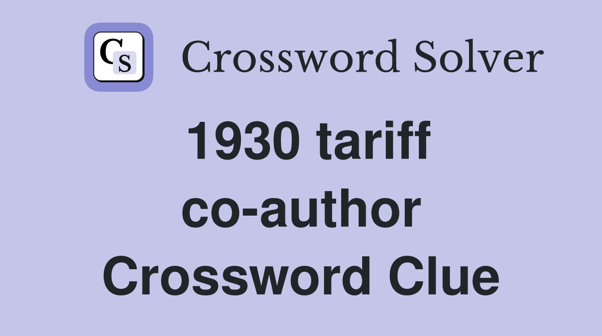1930 tariff co-author Crossword Clue