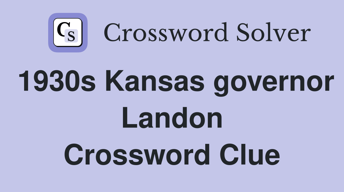 1930s Kansas governor Landon Crossword Clue