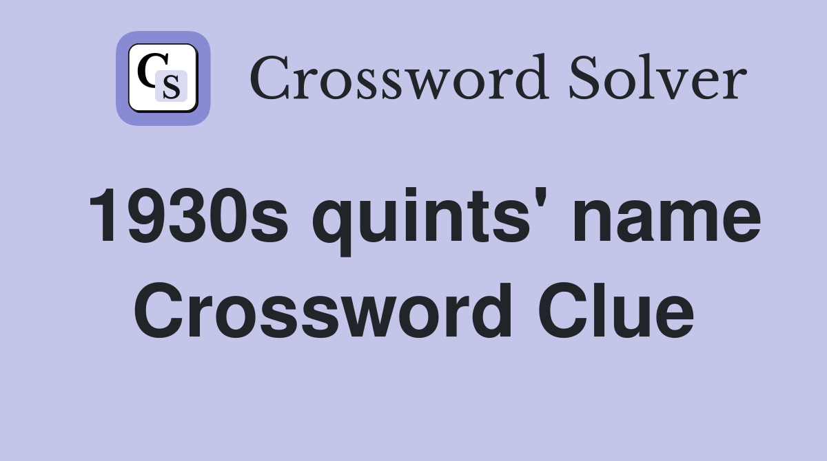 1930s quints' name Crossword Clue