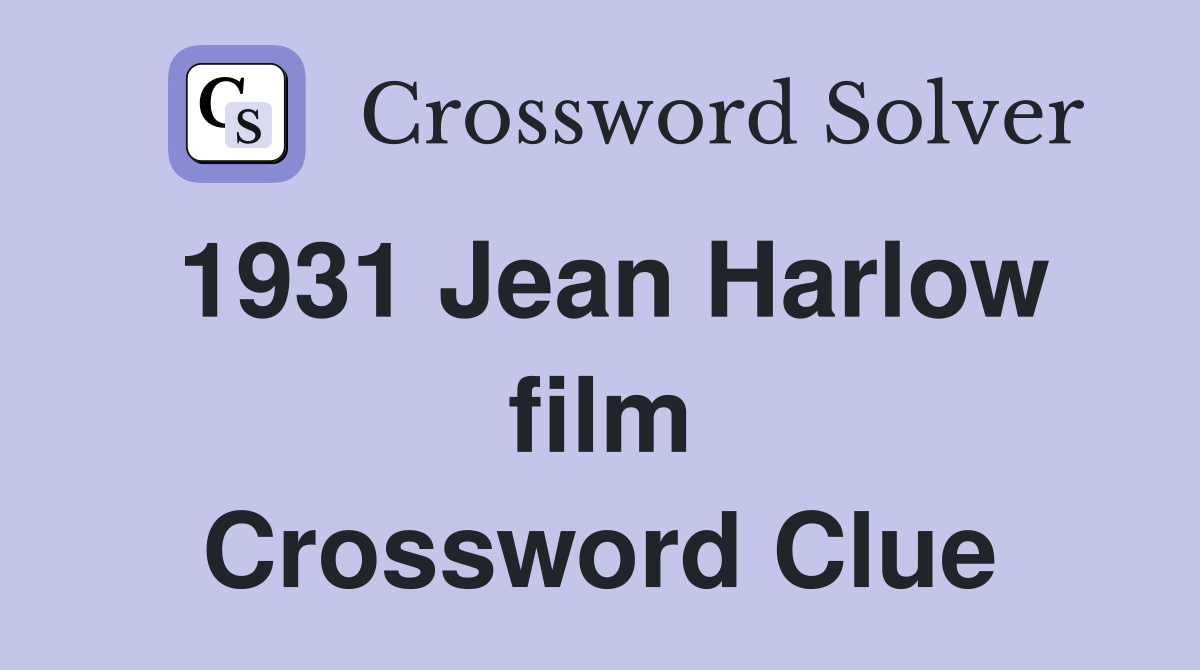 1931 Jean Harlow film Crossword Clue