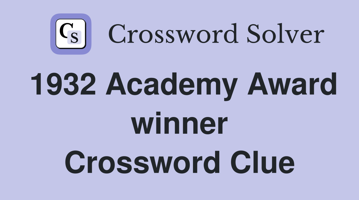 1932 Academy Award winner Crossword Clue