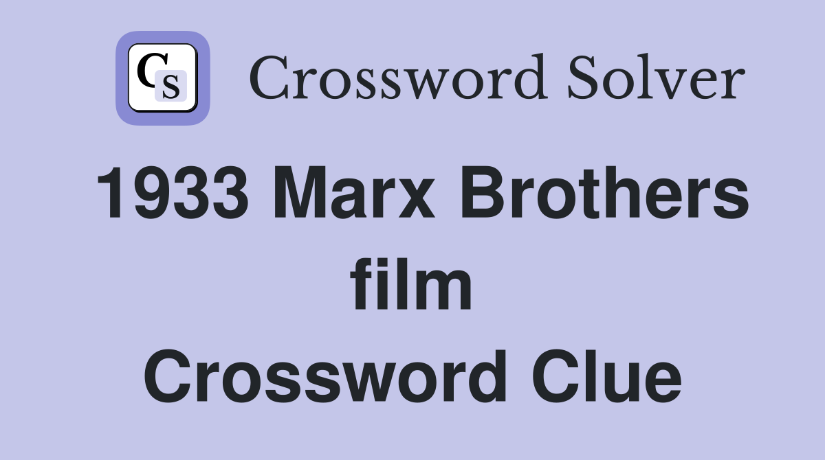 1933 Marx Brothers film Crossword Clue