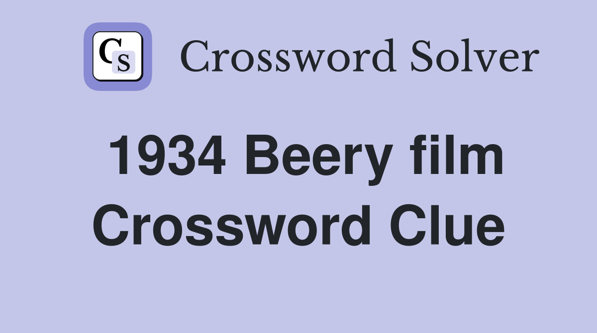 1934 Beery film Crossword Clue