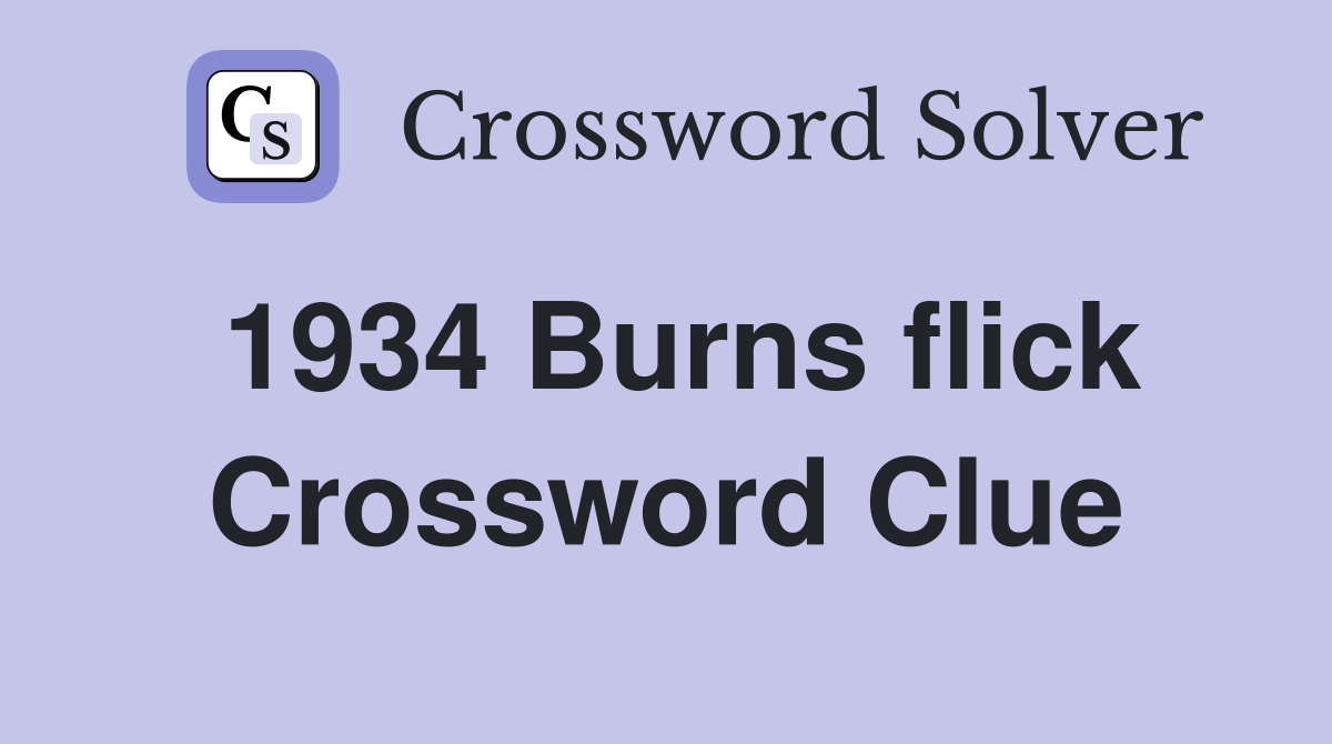1934 Burns flick Crossword Clue