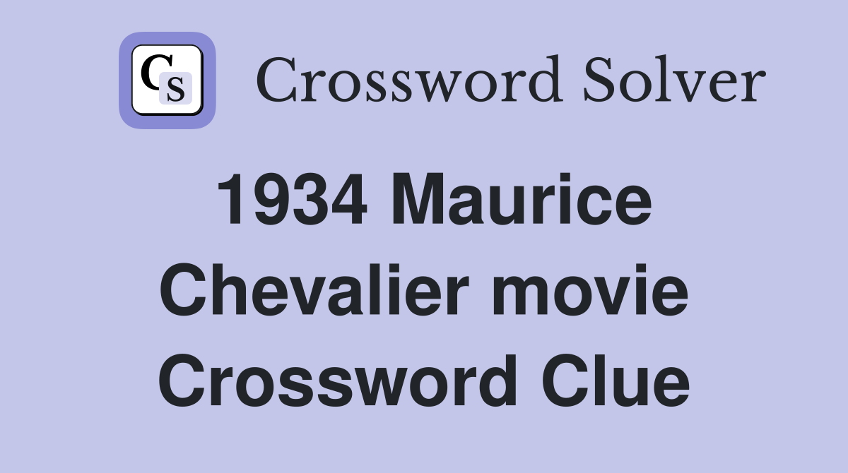 1934 Maurice Chevalier movie Crossword Clue