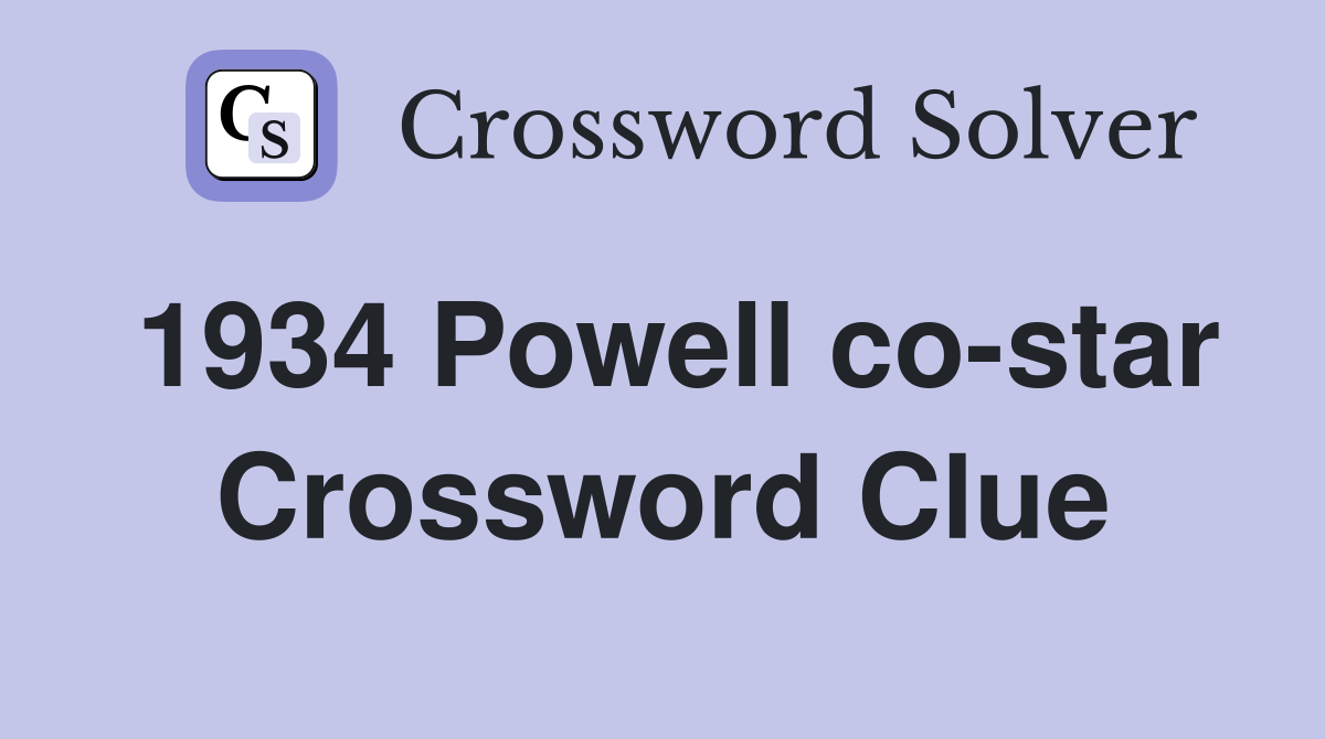 1934 Powell co-star Crossword Clue