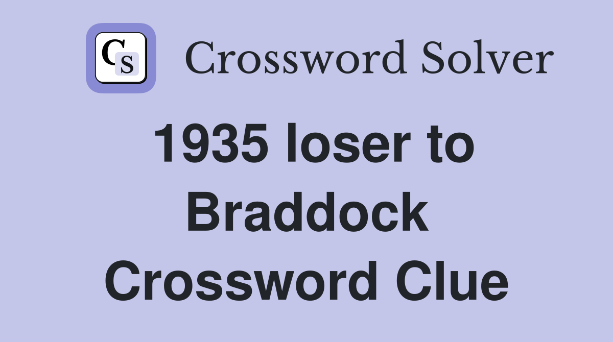 1935 loser to Braddock Crossword Clue