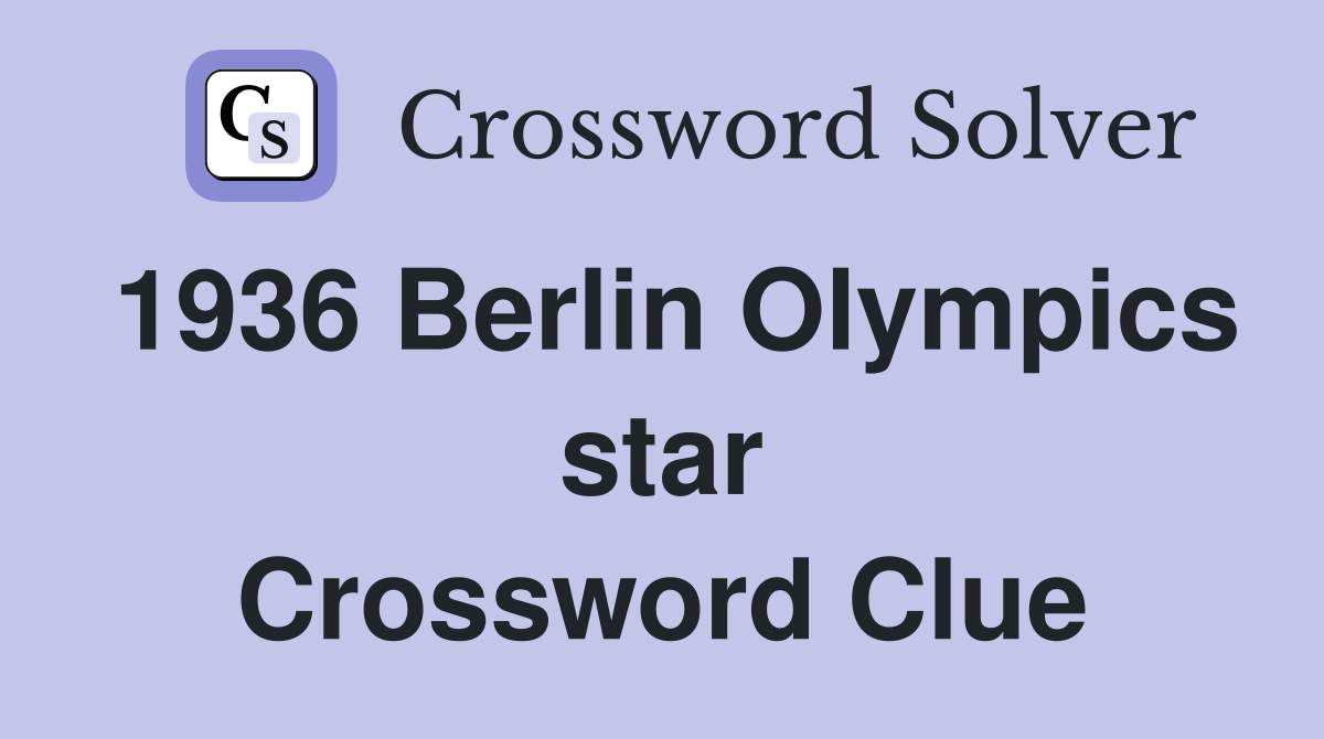 1936 Berlin Olympics star Crossword Clue