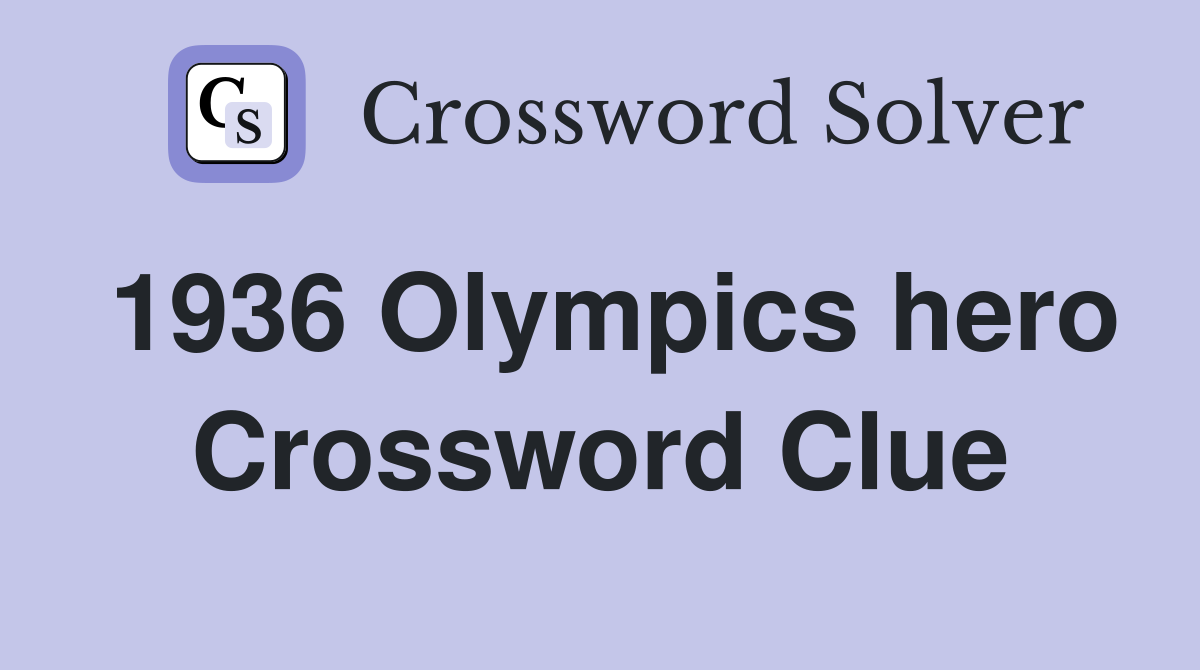 1936 Olympics hero Crossword Clue